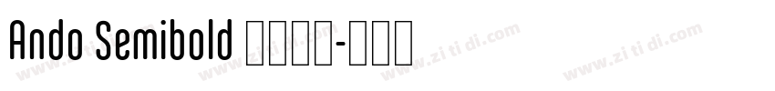Ando Semibold 字体下载字体转换